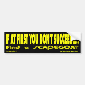z Succeed BS Scapegoat Bumper Sticker