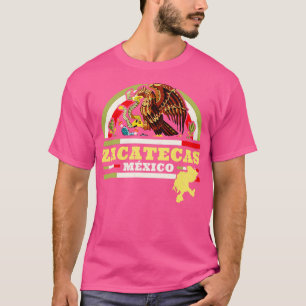 Zacatecas Mexico Mapa Bandera Mexicana Mexican Sta T-Shirt