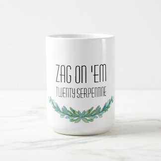 Zag On 'Em: Twenty Serpentine Mug
