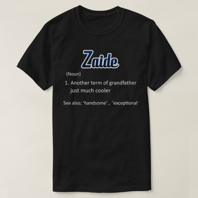 Zaide Gifts For Grandfather Noun Gift  T-Shirt (Design Front)