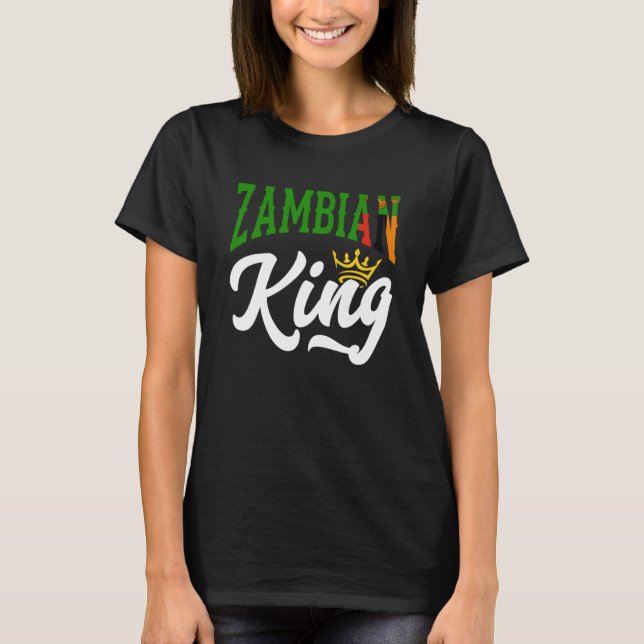 Zambian King Zambia Zambian Zambia Flag T-Shirt (Front)