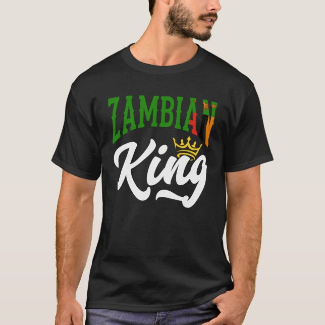 Zambian King Zambian Zambia Zambian Flag T-Shirt (Front)