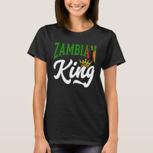 Zambian King Zambian Zambia Zambian Flag T-Shirt