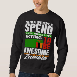 Zambian Zambia Zambian Flag Quote Sweatshirt
