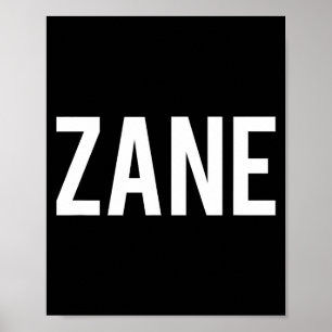 Zane - Cool New Funny Name Fan Gift Tee  Poster