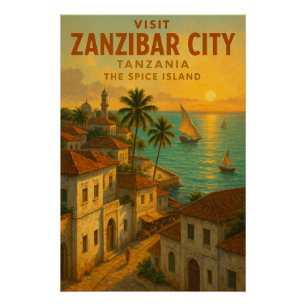 Zanzibar City, Tanzania – The Spice Island Poster