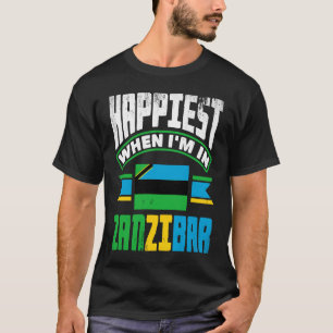 Zanzibar Zanzibari Flag Happiest When Im In Zanzib T-Shirt