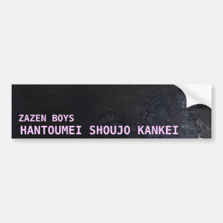 Zazen Boys: Hantoumei Shoujo Kankei Bumper Sticker