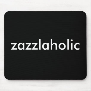 Zazzlaholic Mouse Mat