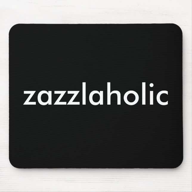 Zazzlaholic Mouse Mat (Front)
