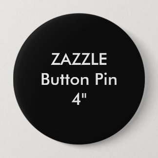 Zazzle Blank Custom 4" Huge Button Pin BLACK