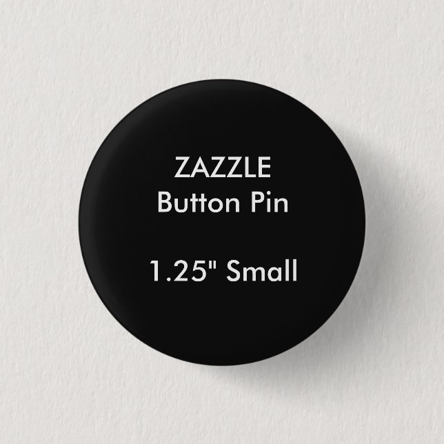 ZAZZLE Custom 1.25" Small Round Button Pin BLACK (Front)