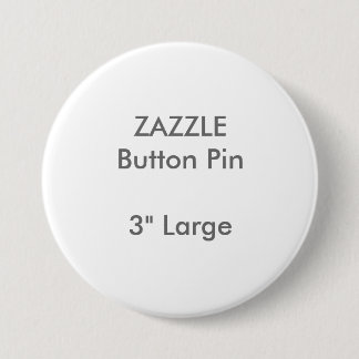 ZAZZLE Custom 3" Large Round Button Pin