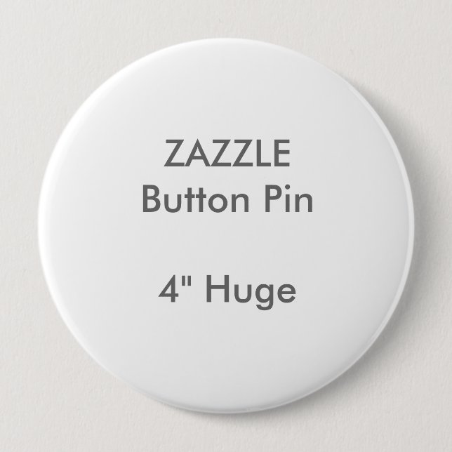 ZAZZLE Custom 4" Huge Round Button Pin (Front)
