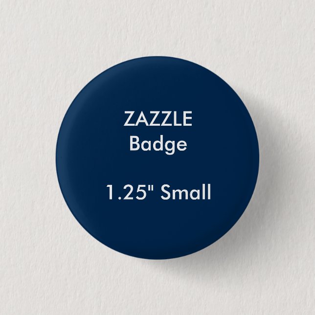 ZAZZLE Custom Printed 1.25" Small Round Badge (Front)