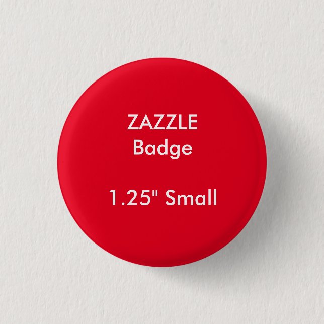 ZAZZLE Custom Printed 1.25" Small Round Badge (Front)