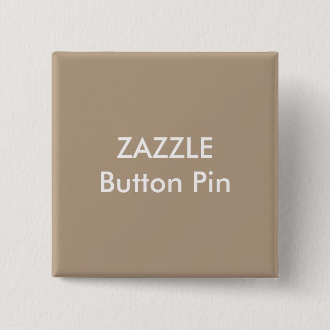 Zazzle Custom Square Button Pin Blank LIGHT BROWN (Front)