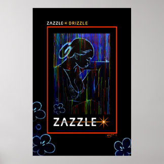 ZAZZLE * DRIZZLE POSTER