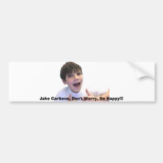 zazzlepicture, Jake Carbone, Don't Worry, Be Ha... Bumper Sticker