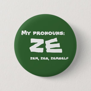 Ze or Custom Pronoun 6 Cm Round Badge