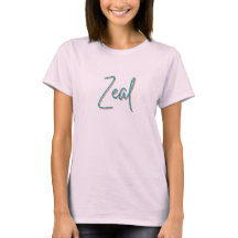 "Zeal" Word Tee.