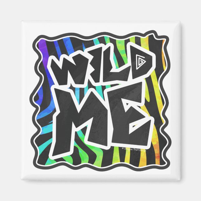 Zebra Black and Rainbow Wild Me Magnet (Front)