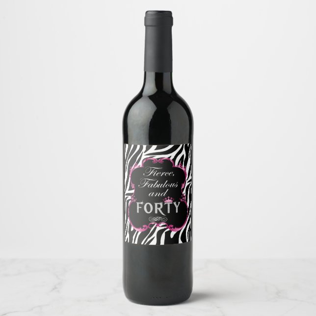 Zebra Fierce Fabulous and Forty Wine Label (Front)