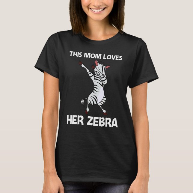 Zebra For Mom Mother African Zoo Animal   T-Shirt (Front)