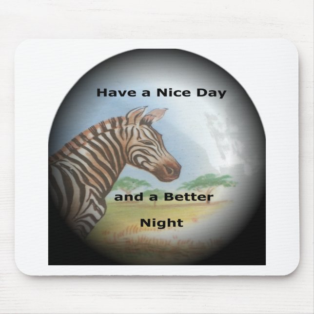 Zebra having & nice day and a better night. mouse mat (Front)