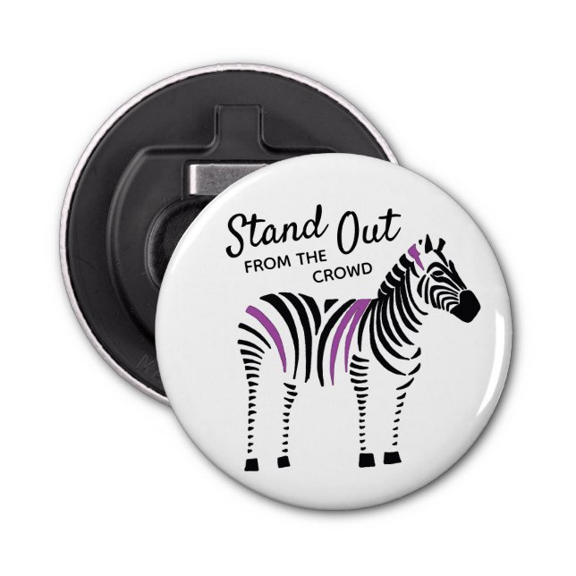 Zebra Stand Out From the Crowd Quote Bottle Opener (Front)
