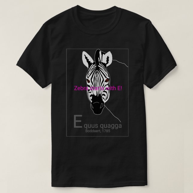 Zebra starts with E T-Shirt (Design Front)
