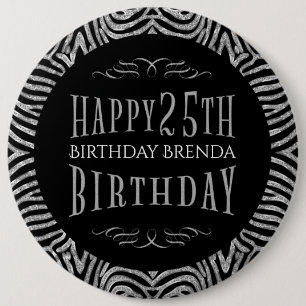 Zebra Stripes & Happy 25th Birthday Text Template 6 Cm Round Badge