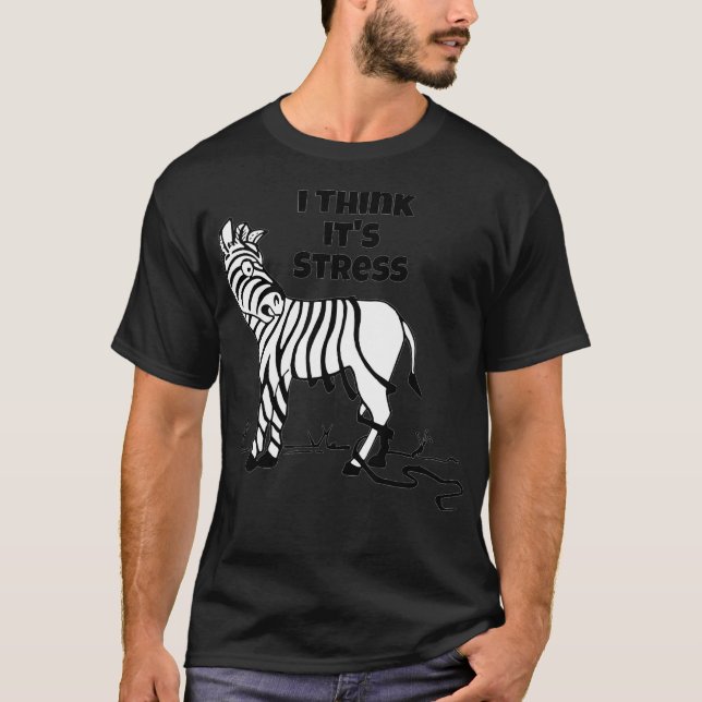 Zebra Stripes I Think Its Stress Falling Stripe  T-Shirt (Front)