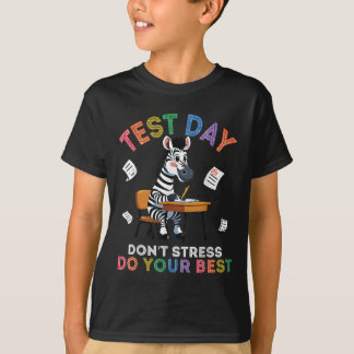 Zebra Student Test Day Dont Stress Do Your Best Su T-Shirt