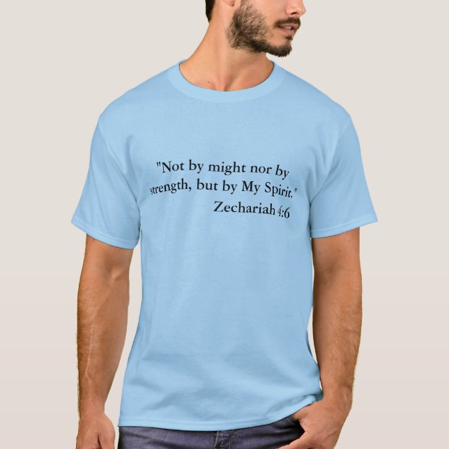 Zechariah 4:6 Scripture Shirt (Front)