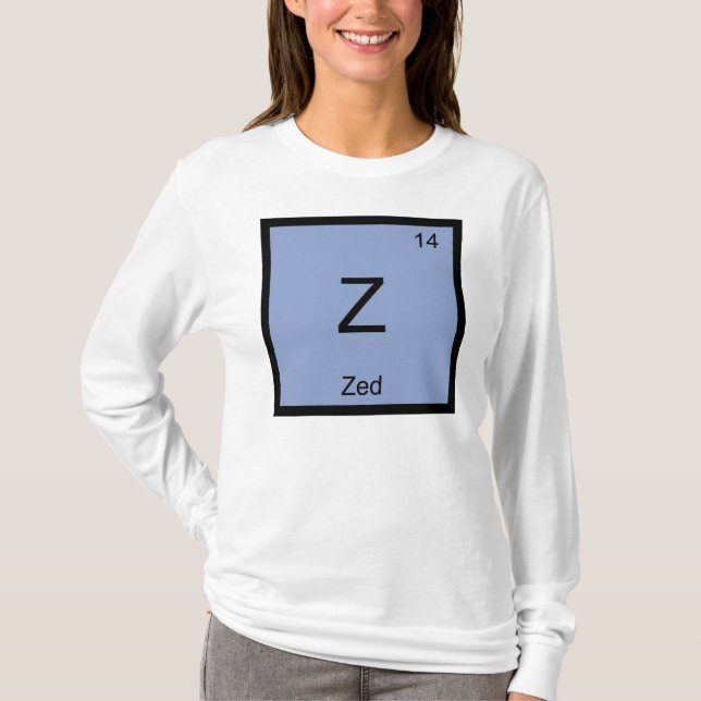 Zed Name Chemistry Element Periodic Table T-Shirt (Front)