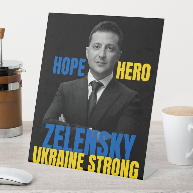 Zelensky Hope Hero Ukraine Strong  Pedestal Sign (In SItu)