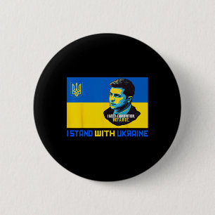 Zelensky I Need Ammunition Support Ukraine I Stand 6 Cm Round Badge
