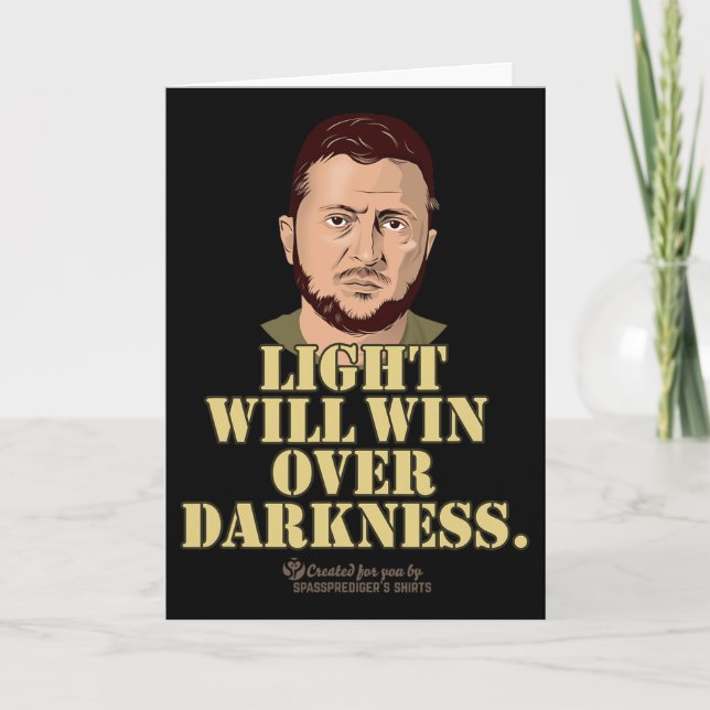 Zelensky Quote Light Will Win Ukrainian President  Card (Front)