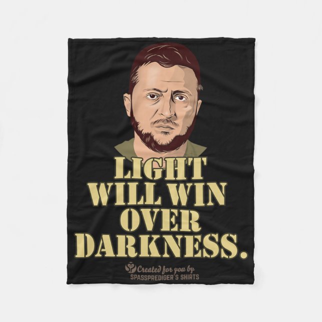 Zelensky Quote Light Will Win Ukrainian President  Fleece Blanket (Front)