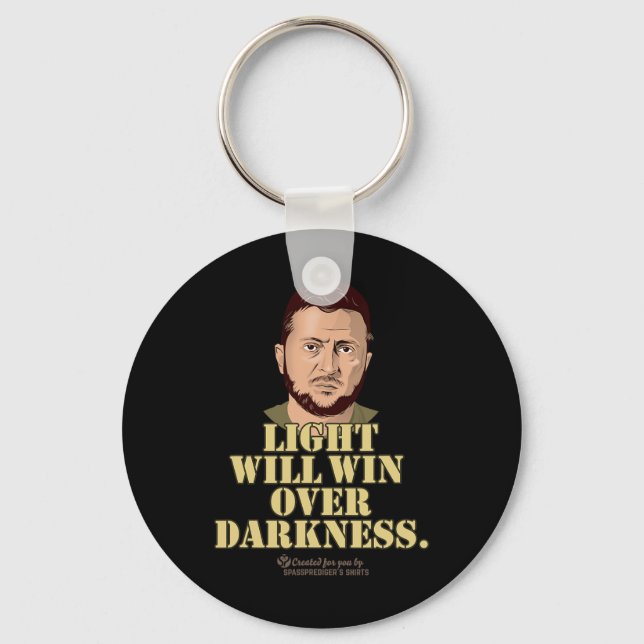 Zelensky Quote Light Will Win Ukrainian President  Key Ring (Front)