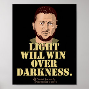 Zelensky Quote Light Will Win Ukrainian President Poster