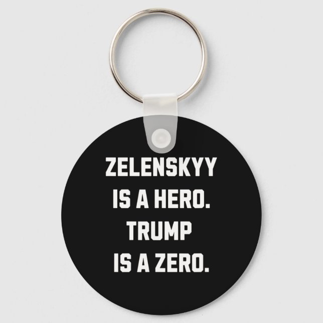 Zelenskyy Is A Hero.  Key Ring (Front)
