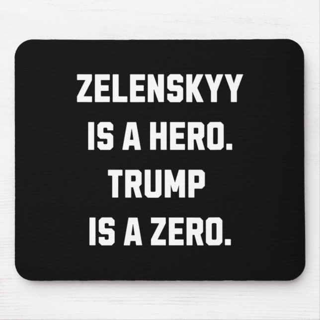 Zelenskyy Is A Hero.  Mouse Mat (Front)