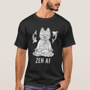 Zen AF Funny Meditating Cat Spiritual Yoga Gift Fo T-Shirt
