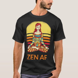 Zen AF I Funny Meditation T-Shirt