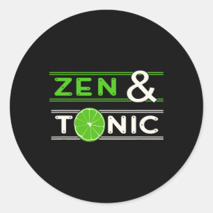 Zen And Tonic Gin Pun Eastern Philosophy Yoga Teac Classic Round Sticker