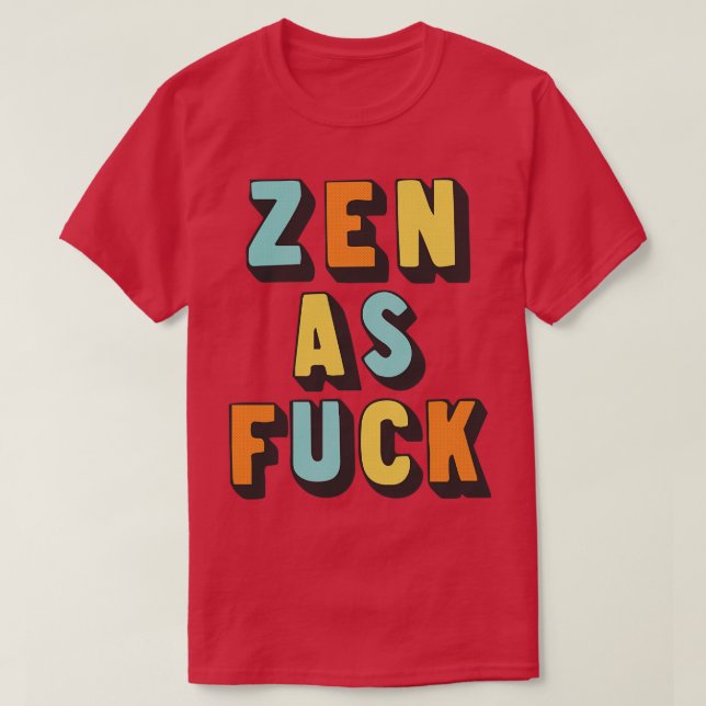 Zen as Retro Typography Design 3 T-Shirt (Design Front)