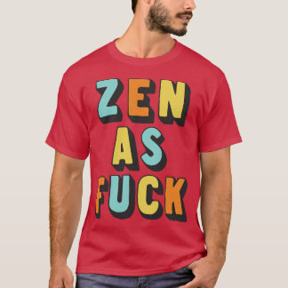 Zen as Retro Typography Design 3 T-Shirt