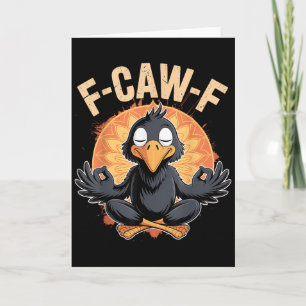 Zen Crow F Caw F Raven Fcawf Funny Meditation Yoga Card